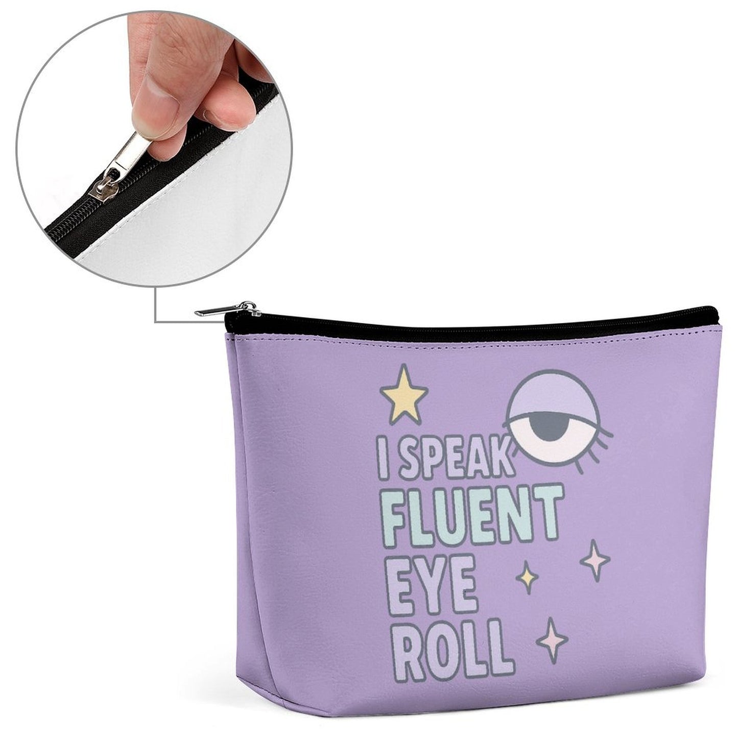 Cosmetic Bag - I speak fluent eye roll