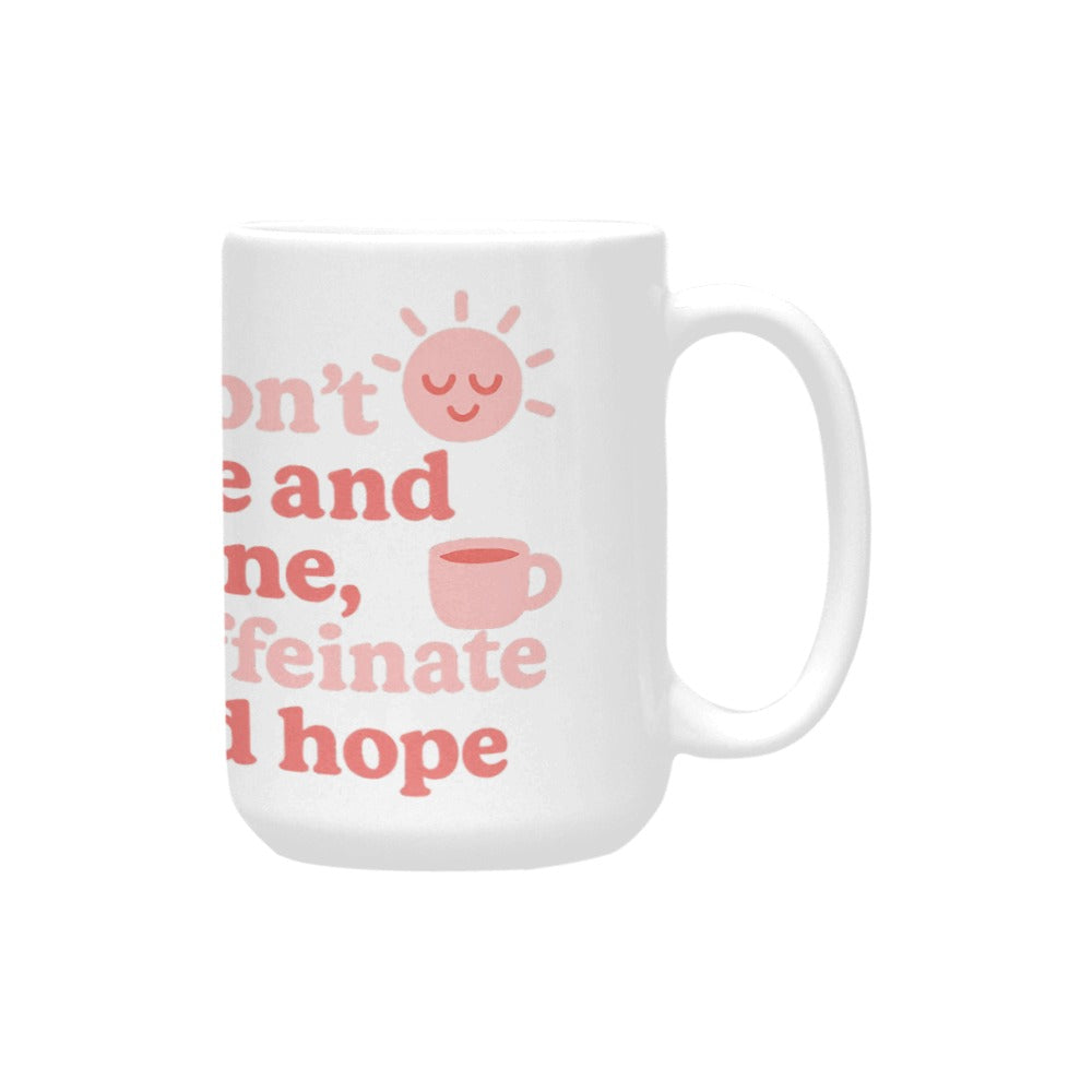 Rise & Shine Custom Ceramic Mug (15OZ)