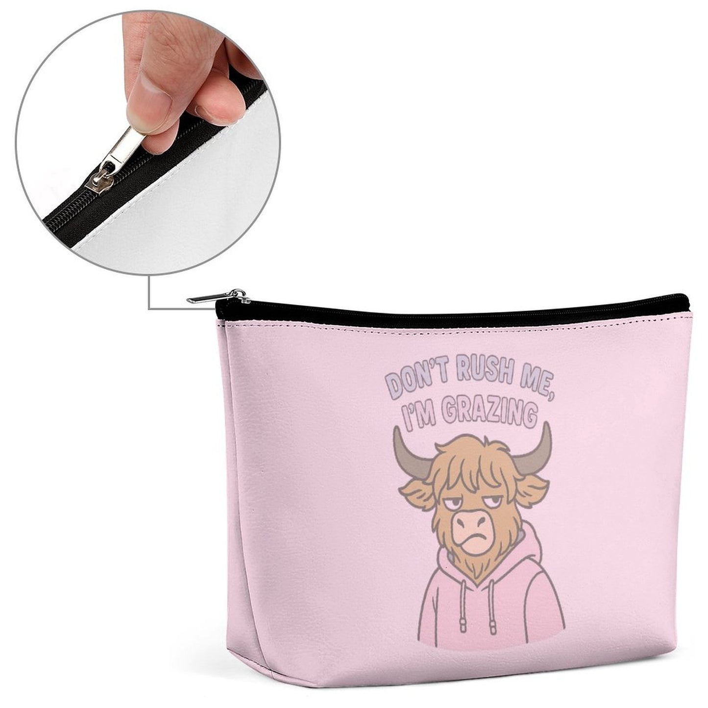Cosmetic Bag - Don't Rush Me I'm Grazing- Cow