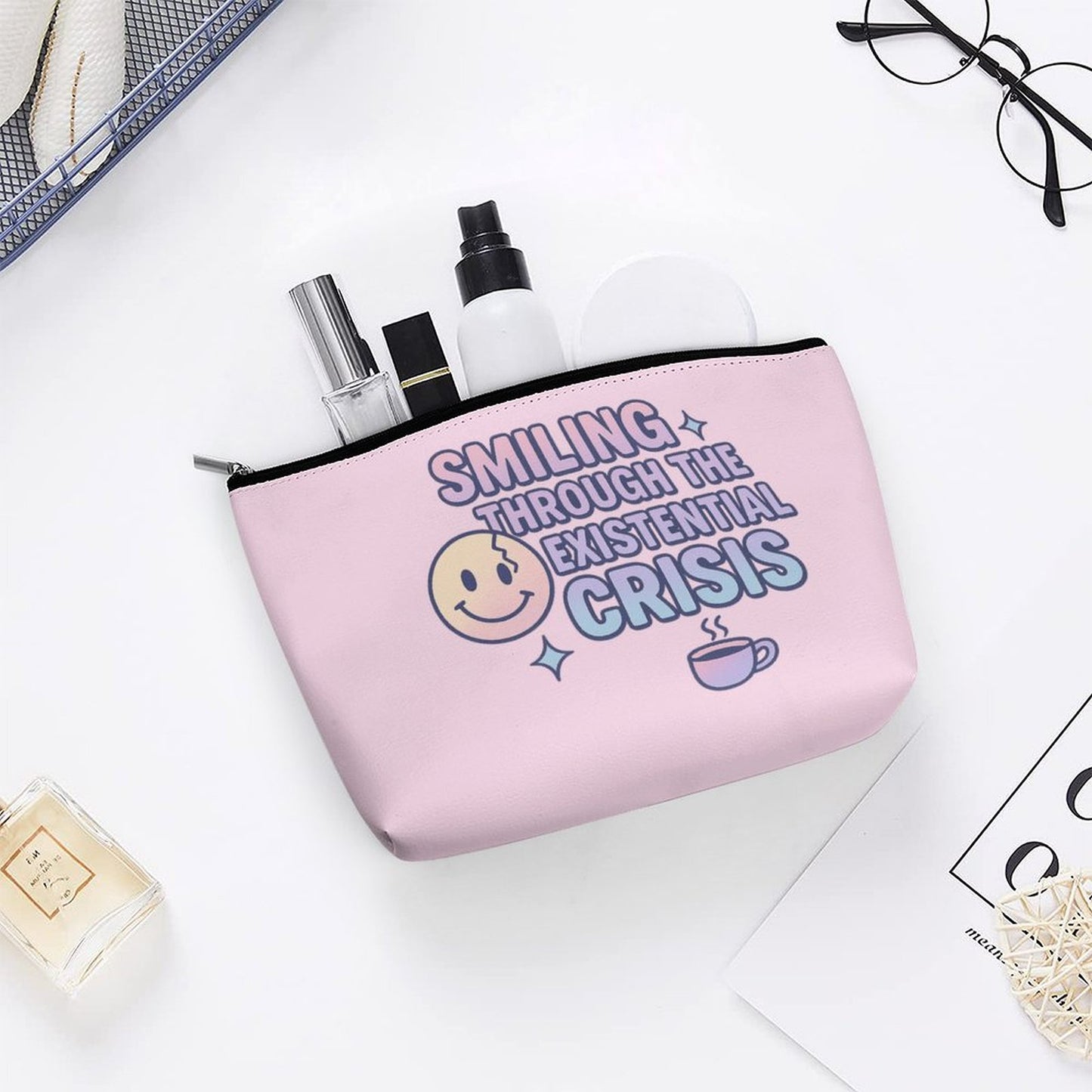 Cosmetic Bag - Smiling through the existential crisis