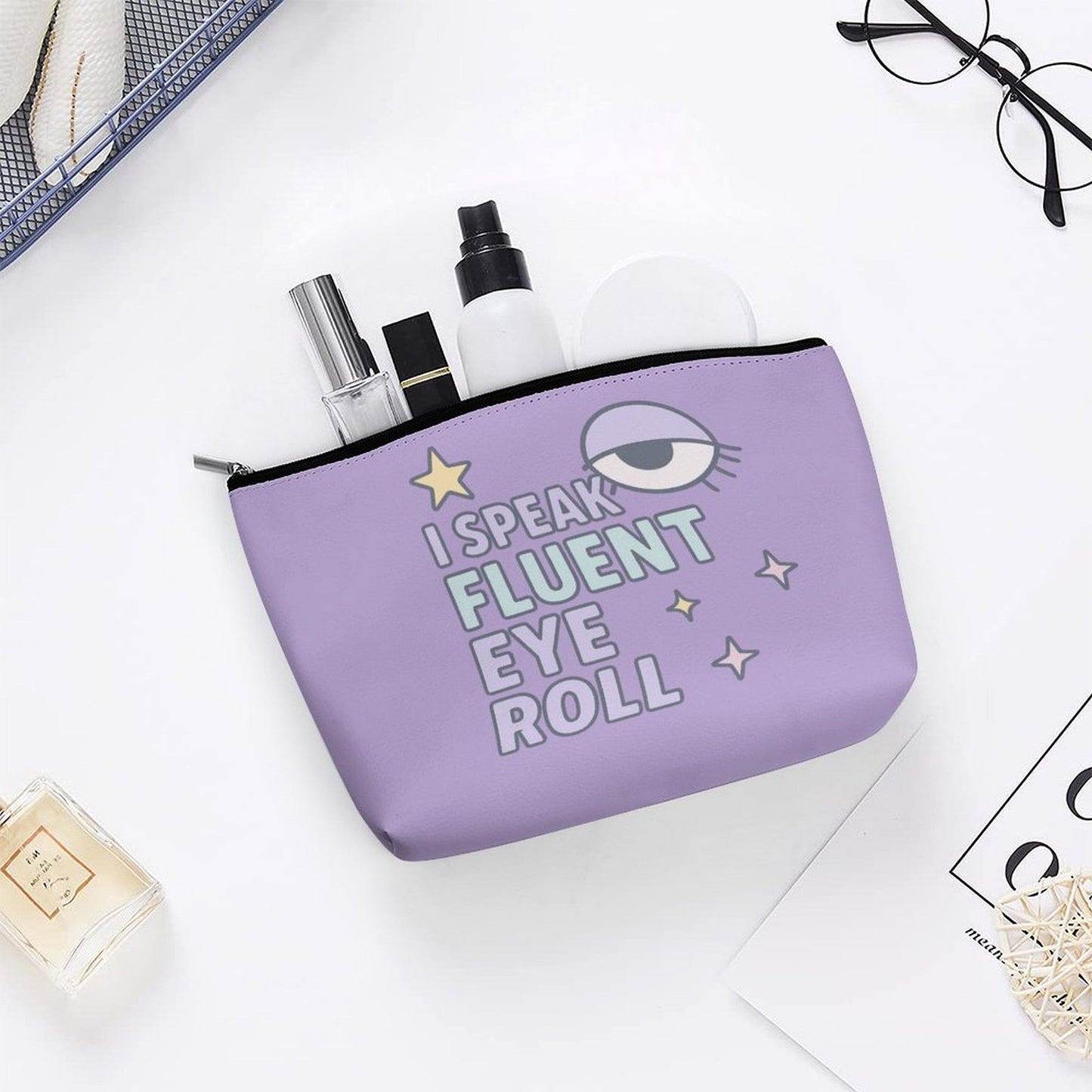 Cosmetic Bag - I speak fluent eye roll