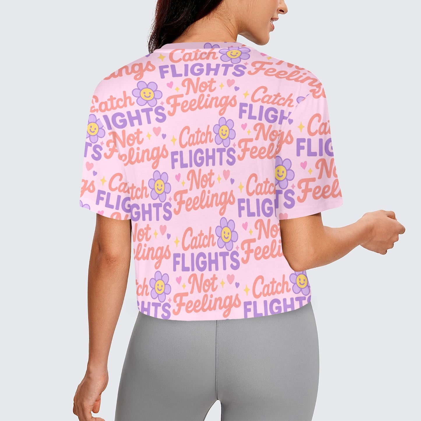Crop Tee - Catch Flights Not Feelings