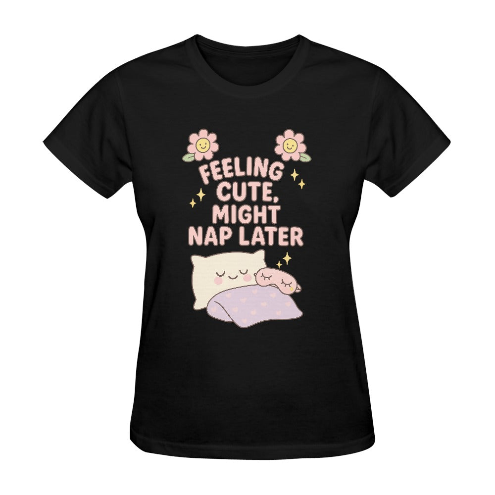 Feelin' Cute Might Nap Later